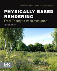 Physically Based Rendering 3e : From Theory to Implementation - Matt Pharr