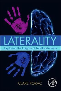 Laterality : Exploring the Enigma of Left-Handedness - Clare Porac
