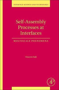 Self-Assembly Processes at Interfaces : Multiscale Phenomena - Vincent Ball