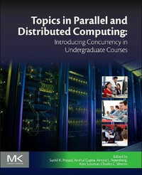 Topics in Parallel and Distributed Computing : Introducing Concurrency in Undergraduate Courses - Anshul Gupta