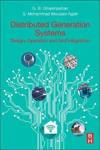 Distributed Generation Systems : Design, Operation and Grid Integration - Gevorg Gharehpetian