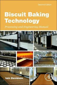 Biscuit Baking Technology : Processing and Engineering Manual - Iain Davidson