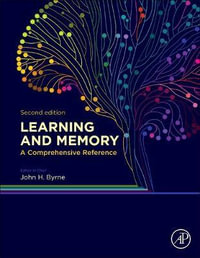 Learning and Memory : A Comprehensive Reference - John H. Byrne