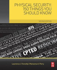 Physical Security : 150 Things You Should Know - Fennelly