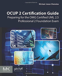 OCUP Certification Guide : UML 2.5 Foundational Exam: Preparing for the OMG Certified UML 2.5 Professional Foundational Exam - Michael Chonoles