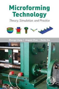 Microforming Technology : Theory, Simulation and Practice - Zhao
