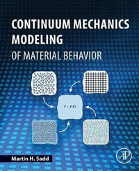 Continuum Mechanics Modelling of Material Behavior - Sadd