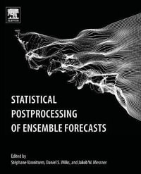Statistical Postprocessing of Ensemble Forecasts - Wilks