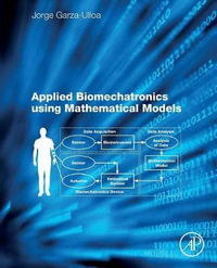 Applied Biomechatronics Using Mathematical Models - Ulloa