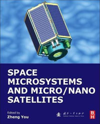Space Microsystems and Micro/Nano Satellites : Micro and Nano Technologies - You