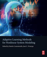 Adaptive Learning Methods for Nonlinear System Modeling - Principe