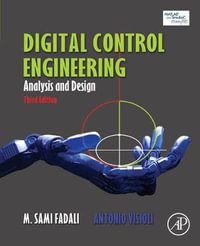 Digital Control Engineering 3e : Analysis and Design - Fadali