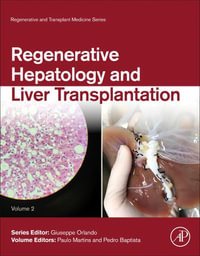 Regenerative Hepatology and Liver Transplantation : Volume 2 - Baptista