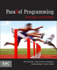 Parallel Programming : Concepts and Practice - Schmidt