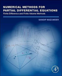 Numerical Methods for Partial Differential Equations : Finite Difference and Finite Volume Methods - Sandip Mazumder