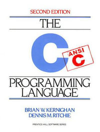 The C Programming Language : Prentice Hall Software - Brian Kernighan