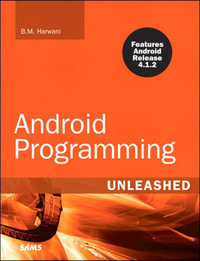 Android Programming Unleashed : Unleashed - B.M. Harwani