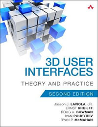 3D User Interfaces : Theory and Practice - Doug Bowman
