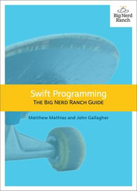 Swift Programming : The Big Nerd Ranch Guide - Matthew Mathias