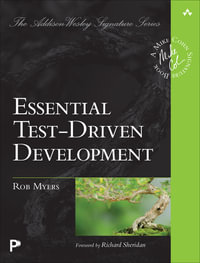 Essential Test-Driven Development : Addison-Wesley Signature Series (Cohn) - Rob Myers
