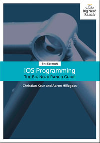 iOS Programming : The Big Nerd Ranch Guide - Christian Keur