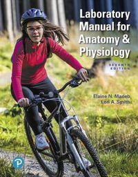Laboratory Manual for Anatomy & Physiology : Anatomy and Physiology - Elaine Marieb