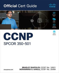 CCNP SPCOR 350-501 Official Cert Guide : Official Cert Guide - Brad Riapolov
