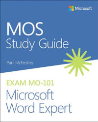 Mos Study Guide : MOS Study Guide - Paul McFedries