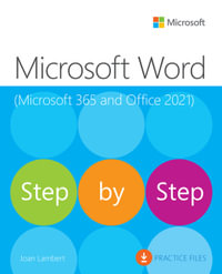 Microsoft Word Step by Step (Office 2021 and Microsoft 365) : 1st Edition - Joan Lambert