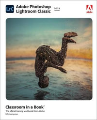 Adobe Photoshop Lightroom Classic Classroom in a Book (2022 release) : Classroom in a Book - Rafael Concepcion
