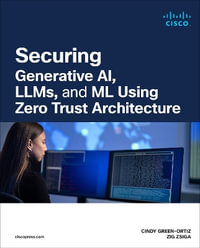 Securing AI Using Zero Trust Principles : Networking Technology: Security - Cindy Green-Ortiz