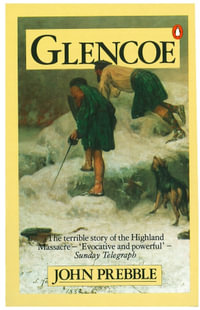 Glencoe : The Story of the Massacre - John Prebble