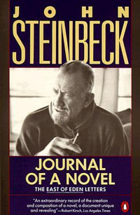 Journal of a Novel : The East of Eden Letters - John Steinbeck