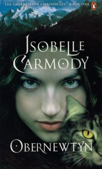 Obernewtyn : Obernewtyn Chronicles: Book 1 - Isobelle Carmody