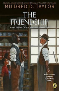 The Friendship : Logan Family Saga - Mildred D. Taylor