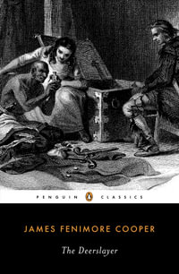 The Deerslayer : Penguin Classics - James Fenimore Cooper