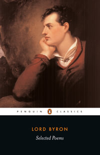 Selected Poems : Penguin Classics - Lord Byron