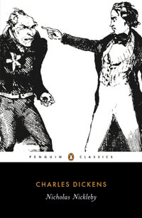 Nicholas Nickleby : Penguin Classics - Charles Dickens