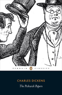 The Pickwick Papers : Penguin Classics - Charles Dickens