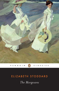 The Morgesons : Penguin Classics - Elizabeth Stoddard