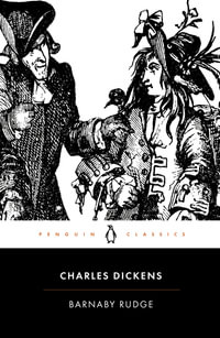 Barnaby Rudge : Penguin Classics - Charles Dickens