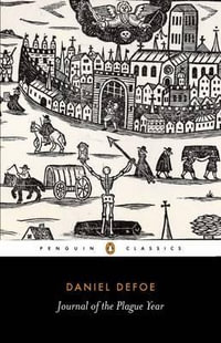 A Journal of the Plague Year : Penguin Classics - Daniel Defoe
