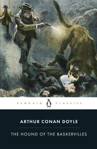The Hound of the Baskervilles : Penguin Classics - Sir Arthur Conan Doyle