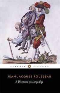 A Discourse on Inequality : Penguin Classics - Jean-Jacques Rousseau