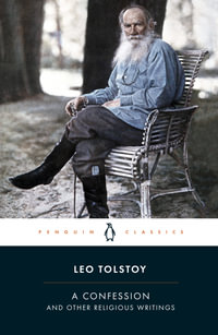 A Confession and Other Religious Writing : Penguin Classics - Leo Tolstoy