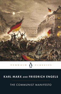 The Communist Manifesto : Penguin Classics - Karl Marx