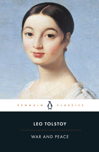 War and Peace : Penguin Classics - Leo Tolstoy