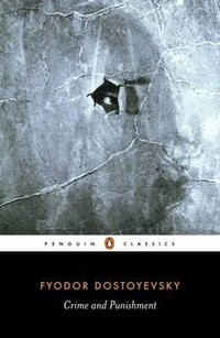 Crime and Punishment : Penguin Classics - Fyodor Dostoyevsky