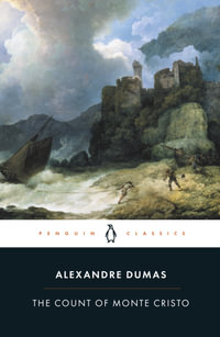 The Count of Monte Cristo : Penguin Classics - Alexandre Dumas
