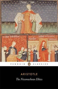 The Nicomachean Ethics : Penguin Classics - Aristotle